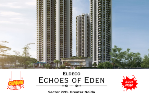 Eldeco Echoes of Eden by Eldeco — 2, 3 & 4 BHK luxury residences at Sector 22D, Yamuna Expressway, Gurgaon